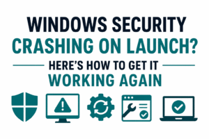 Windows Security App Failure