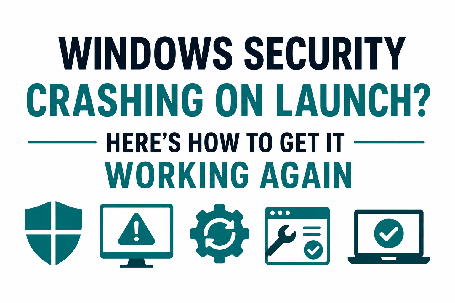 Windows Security App Failure