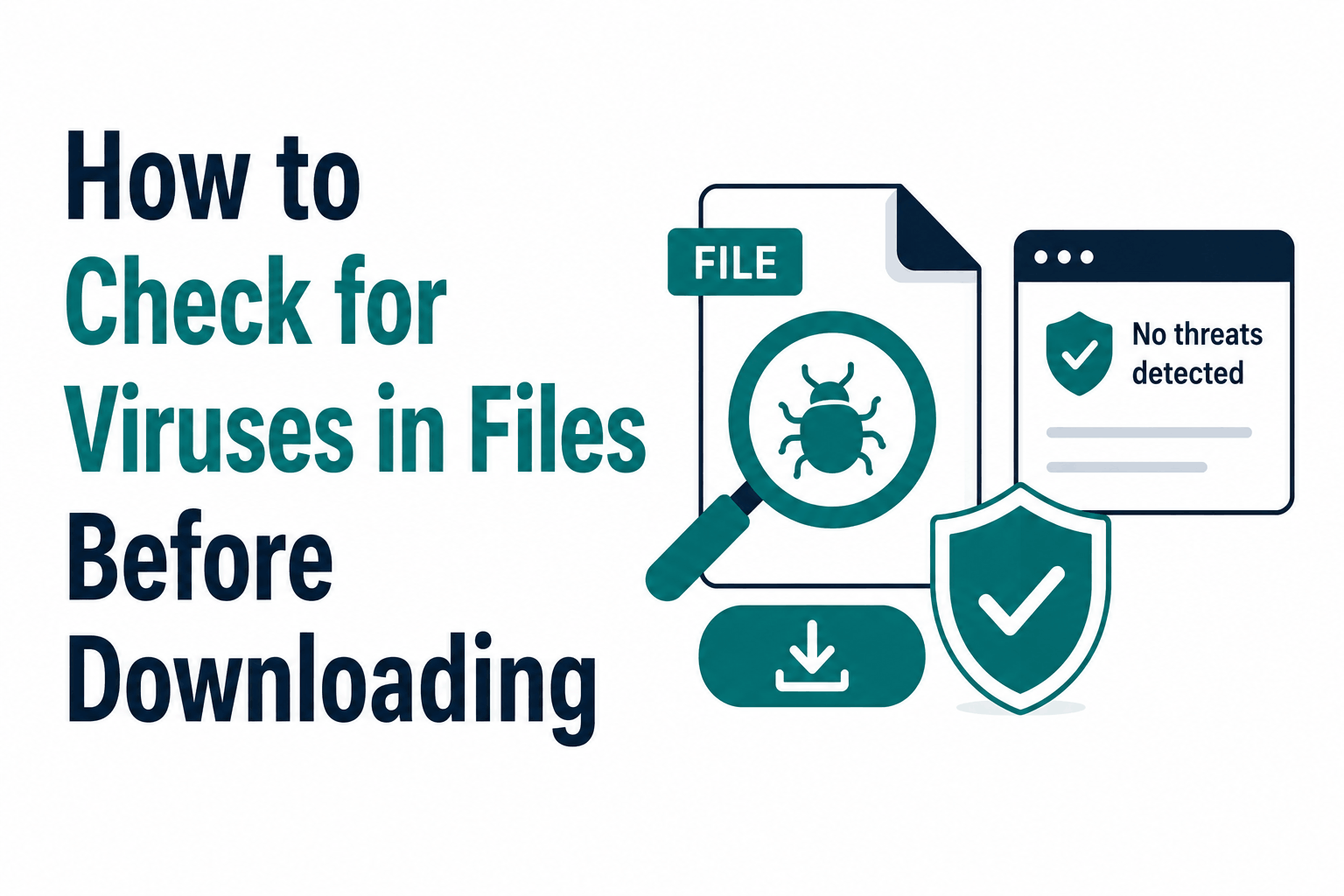 How to Check for Viruses in Files Before Downloading
